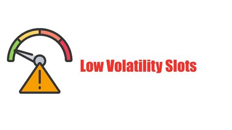low volatility slot machines|Low Volatility Slots Explained (With Games List) .